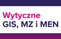 Wytyczne MEiN, MZ i GIS